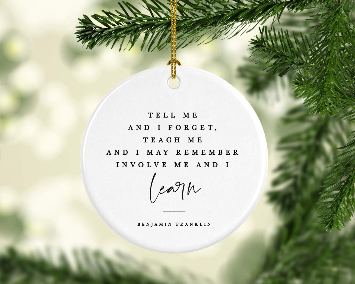 Andaz Press Round Ceramic Porcelain Christmas Tree Ornament for Teacher Thank You Graduation Gift, Tell me and I Forget, Teach me and I May Remember, Involve me and I Learn, Benjamin Franklin, 1-Pack